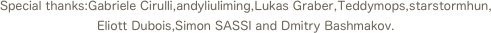 Special thanks:Gabriele Cirulli,andyliuliming,Lukas Graber,Teddymops,starstormhun,
Eliott Dubois,Simon SASSI and Dmitry Bashmakov.